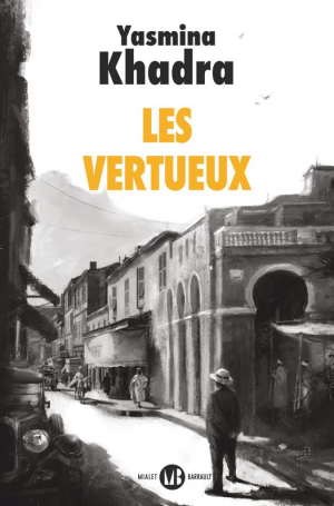 Yasmina Khadra – Les vertueux