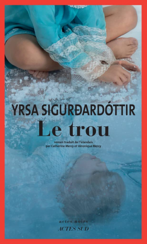 Yrsa Sigurðardóttir – Le trou