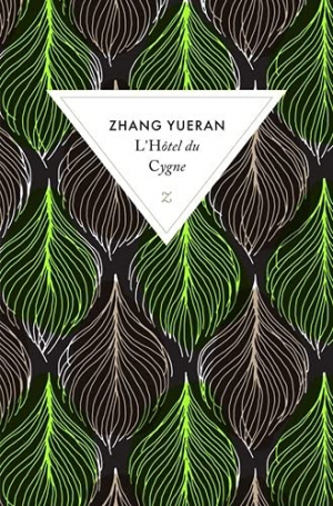 Zhang Yueran – L’hôtel du cygne